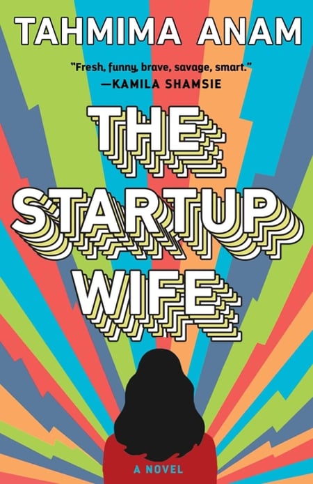 Cover of The Startup Wife by Tahmima Anam