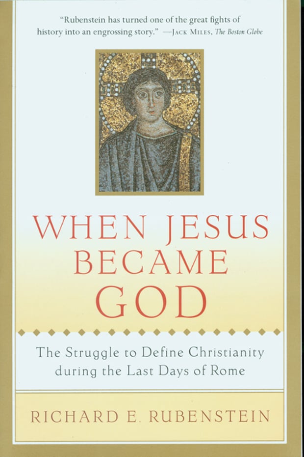 Cover of When Jesus Became God by Richard E Rubenstein