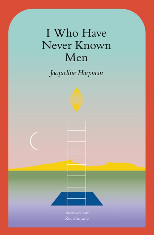 Cover of I Who Have Never Known Men by Jacqueline Harpman